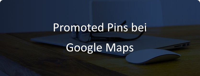 12 Promoted Pins bei Google Maps