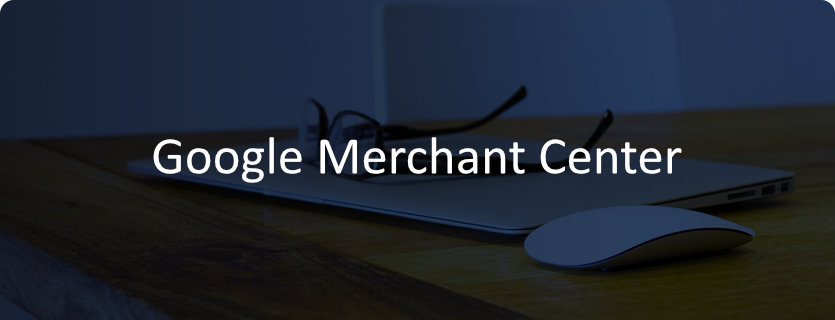 Das neue Google Merchant Center Was Sie wissen müssen
