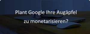 Plant Google Ihre Augäpfel zu monetarisieren 10