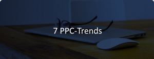 26 7 PPC Trends