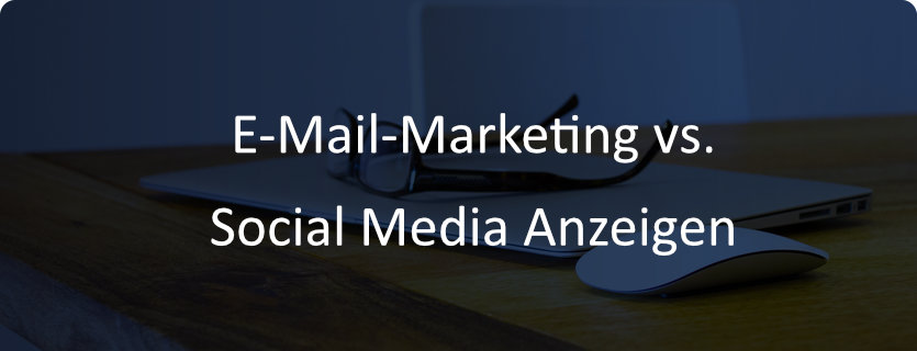 84 E Mail Marketing vs Social Media Anzeigen
