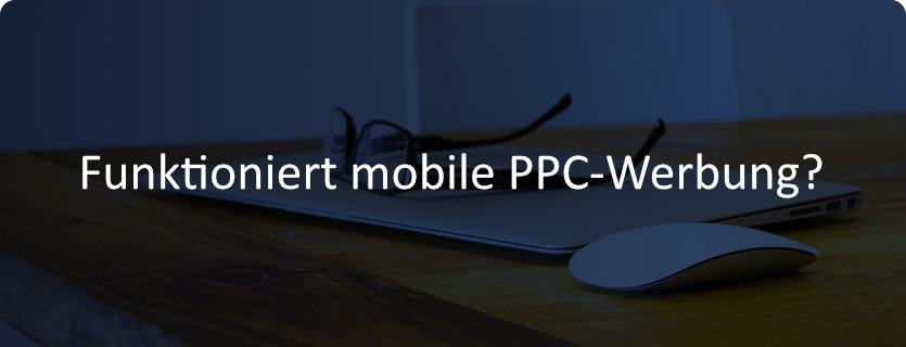 95 Funktioniert mobile PPC Werbung