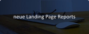 Google Ads Report Editor erhält zwei neue Landing Page Reports