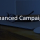 w Enhanced Campaigns