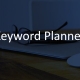 w Keyword Planner