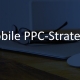 ´w mobile PPC Strategie