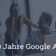 jahre google ads blog