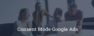 Consent Mode Google Ads blog