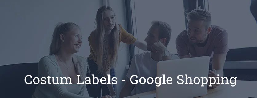 Produktfeed verwalten: Custom Labels in Google Shopping nutzen