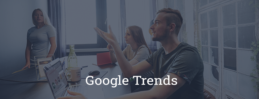 Das Tool „Google Trends“ optimal nutzen