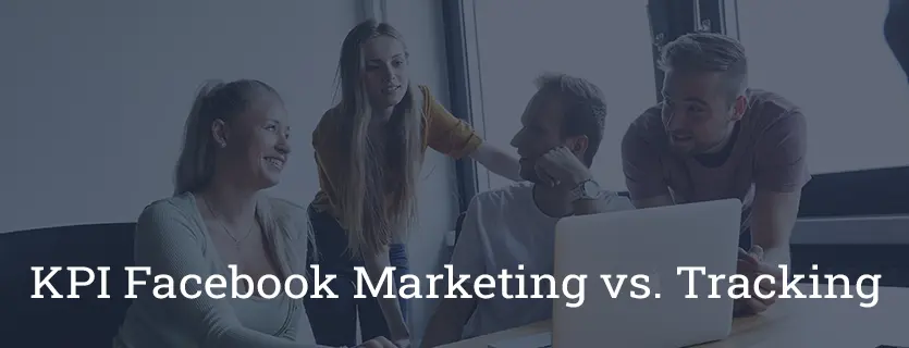 KPI Facebook Marketing vs. Tracking mit Google Analytics